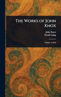 Couverture_The Works of John Knox