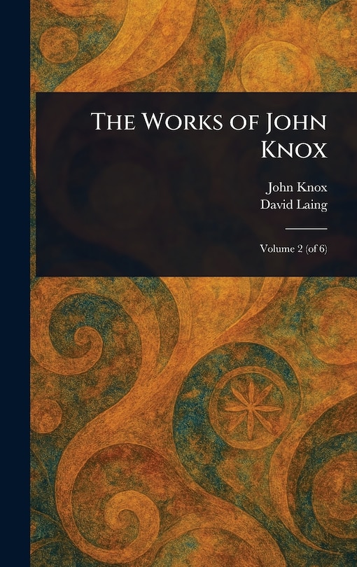 Couverture_The Works of John Knox