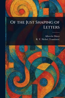 Couverture_Of the Just Shaping of Letters