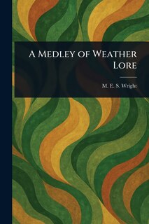Front cover_A Medley of Weather Lore