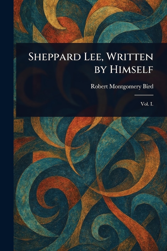 Front cover_Sheppard Lee, Written by Himself