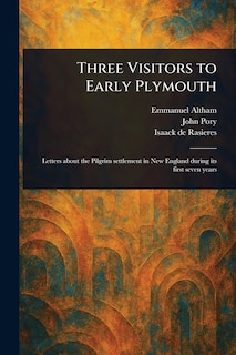 Front cover_Three Visitors to Early Plymouth