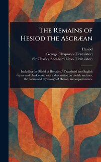 Front cover_The Remains of Hesiod the Ascræan