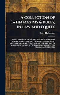 Couverture_A Collection of Latin Maxims & Rules, in Law and Equity