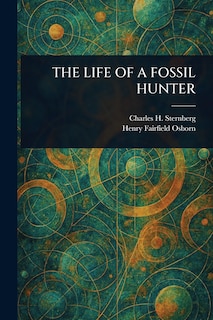 Couverture_The Life of a Fossil Hunter