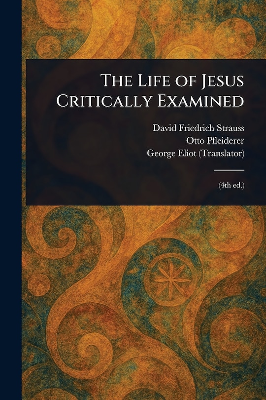 Front cover_The Life of Jesus Critically Examined