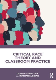 Front cover_Critical Race Theory and Classroom Practice