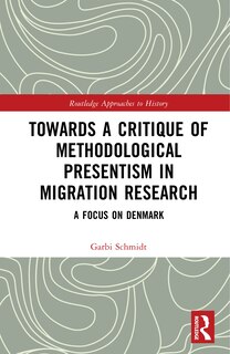 Couverture_Towards a Critique of Methodological Presentism in Migration Research