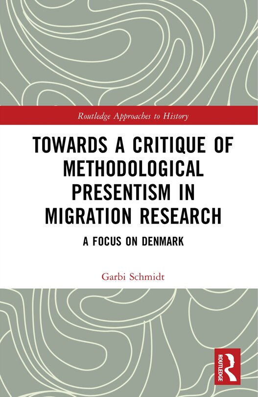 Couverture_Towards a Critique of Methodological Presentism in Migration Research