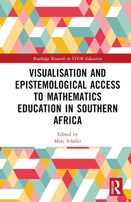 Front cover_Visualisation and Epistemological Access to Mathematics Education in Southern Africa