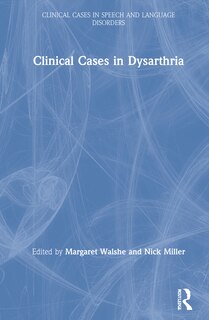 Front cover_Clinical Cases In Dysarthria