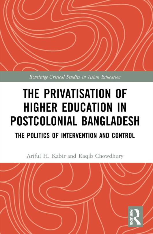 Couverture_The Privatisation of Higher Education in Postcolonial Bangladesh