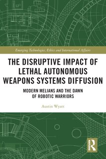 Couverture_The Disruptive Impact of Lethal Autonomous Weapons Systems Diffusion