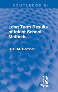Front cover_Long Term Results Of Infant School Methods