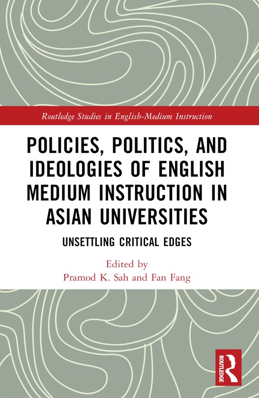 Couverture_Policies, Politics, and Ideologies of English-Medium Instruction in Asian Universities
