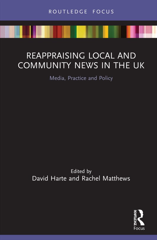 Couverture_Reappraising Local And Community News In The Uk