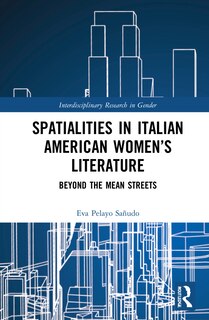 Front cover_Spatialities In Italian American Women's Literature