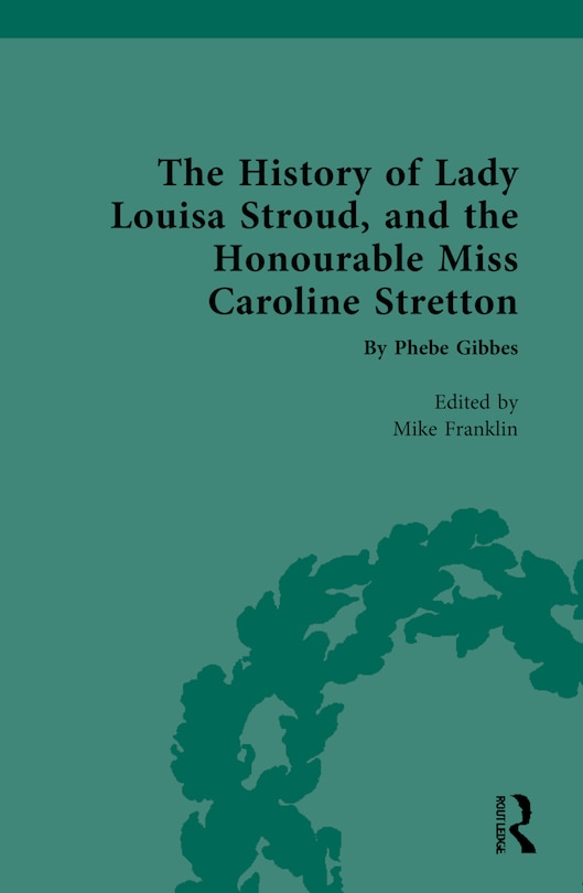 Front cover_The History Of Lady Louisa Stroud, And The Honourable Miss Caroline Stretton