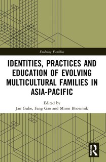 Couverture_Identities, Practices and Education of Evolving Multicultural Families in Asia-Pacific