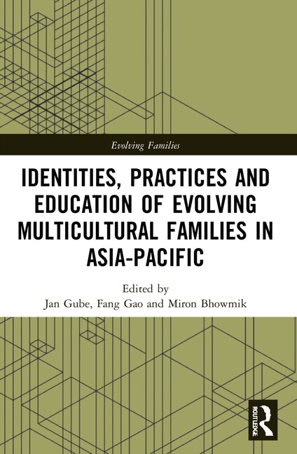 Couverture_Identities, Practices and Education of Evolving Multicultural Families in Asia-Pacific