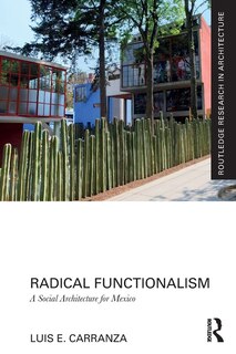 Radical Functionalism: A Social Architecture for Mexico