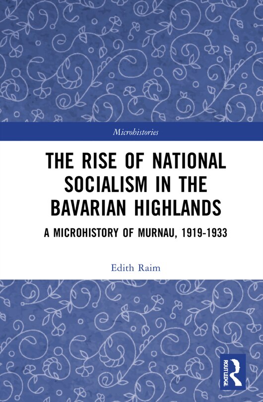 Front cover_The Rise of National Socialism in the Bavarian Highlands