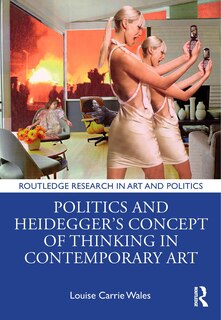 Couverture_Politics And Heidegger's Concept Of Thinking In Contemporary Art