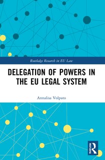Front cover_Delegation of Powers in the EU Legal System