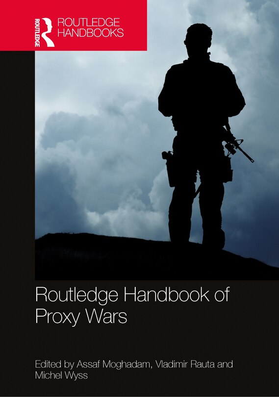 Front cover_Routledge Handbook of Proxy Wars