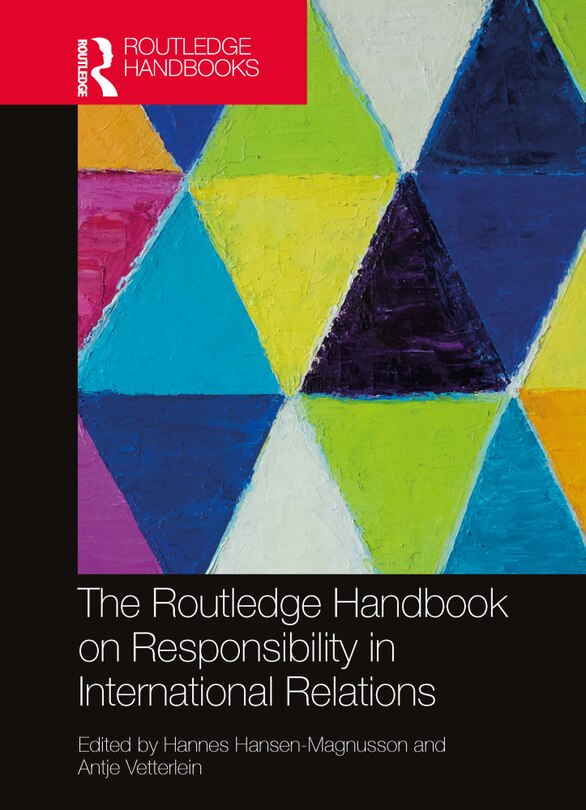 Front cover_The Routledge Handbook on Responsibility in International Relations