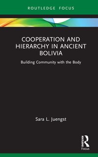 Couverture_Cooperation and Hierarchy in Ancient Bolivia