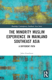 Front cover_The Minority Muslim Experience In Mainland Southeast Asia