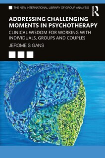 Front cover_Addressing Challenging Moments In Psychotherapy