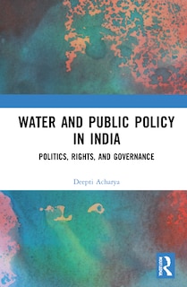 Front cover_Water And Public Policy In India