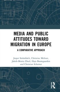 Front cover_Media and Public Attitudes Toward Migration in Europe