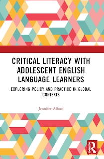 Front cover_Critical Literacy with Adolescent English Language Learners