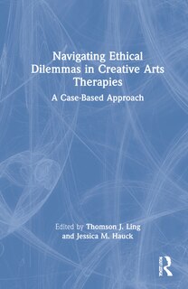 Couverture_Navigating Ethical Dilemmas In Creative Arts Therapies