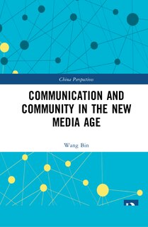 Front cover_Communication And Community In The New Media Age