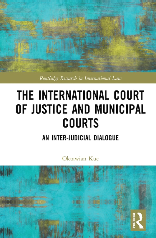 Front cover_International Court of Justice and Municipal Courts
