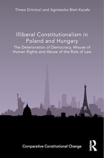 Front cover_Illiberal Constitutionalism in Poland and Hungary