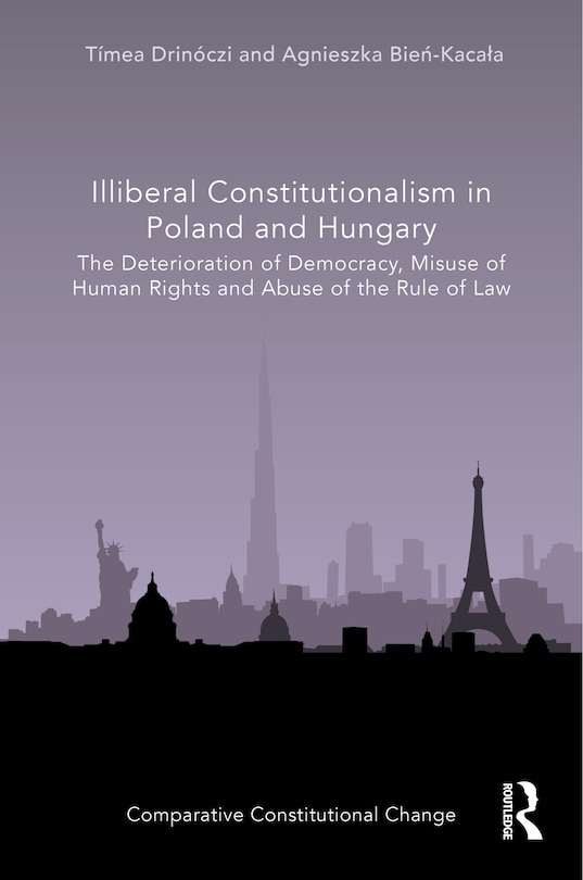 Front cover_Illiberal Constitutionalism in Poland and Hungary