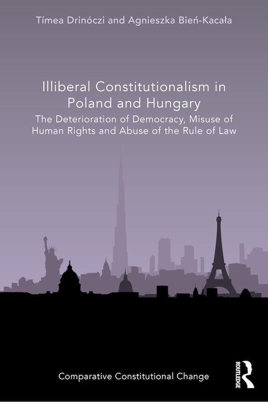Couverture_Illiberal Constitutionalism in Poland and Hungary