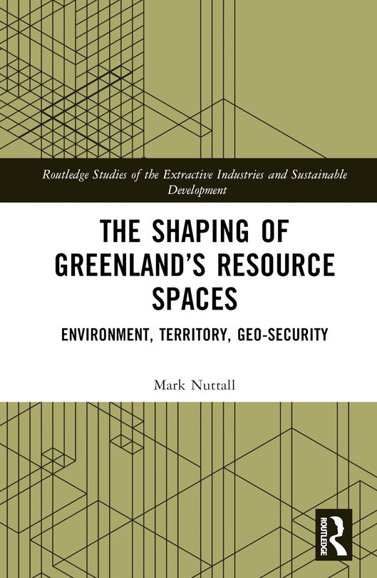 Front cover_The Shaping of Greenland's Resource Spaces