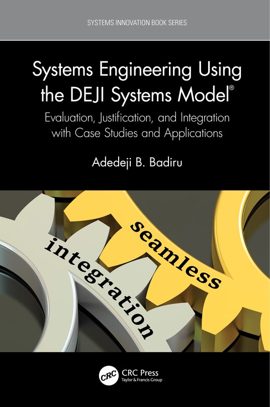 Front cover_Systems Engineering Using the DEJI Systems Model