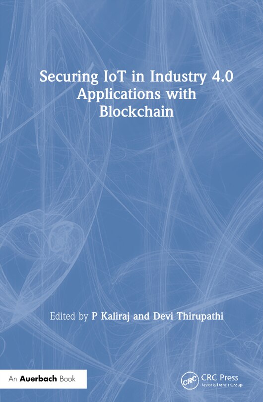 Couverture_Securing Iot In Industry 4.0 Applications With Blockchain