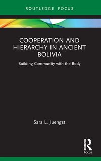 Couverture_Cooperation and Hierarchy in Ancient Bolivia