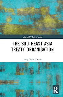 Couverture_The Southeast Asia Treaty Organisation