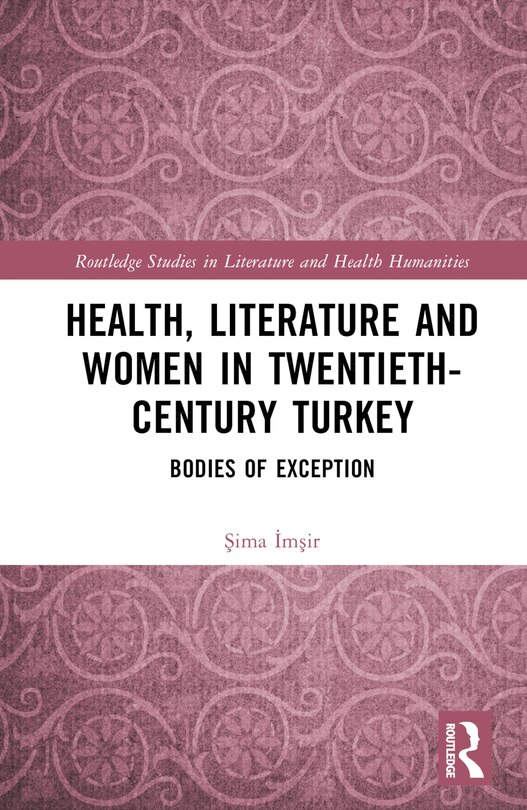 Couverture_Health, Literature and Women in Twentieth-Century Turkey