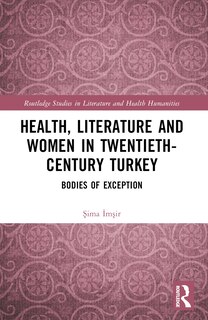 Front cover_Health, Literature and Women in Twentieth-Century Turkey