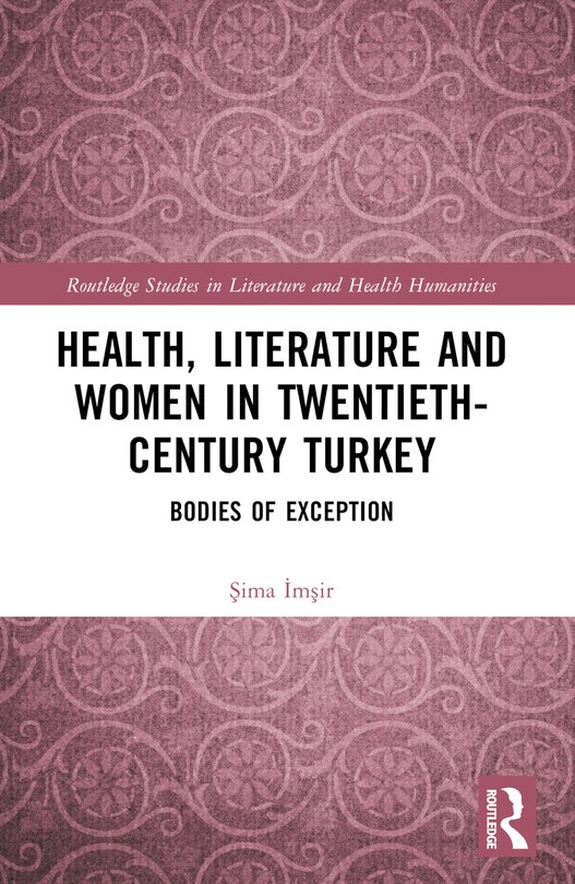Front cover_Health, Literature and Women in Twentieth-Century Turkey